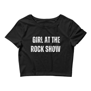 Girl At the Rock Show Women’s Crop Tee. 1111